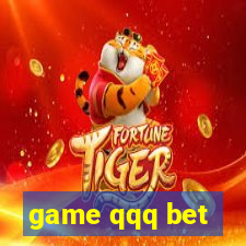 game qqq bet